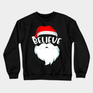 Believe Santa Claus Believe Christmas Pajamas Family Crewneck Sweatshirt